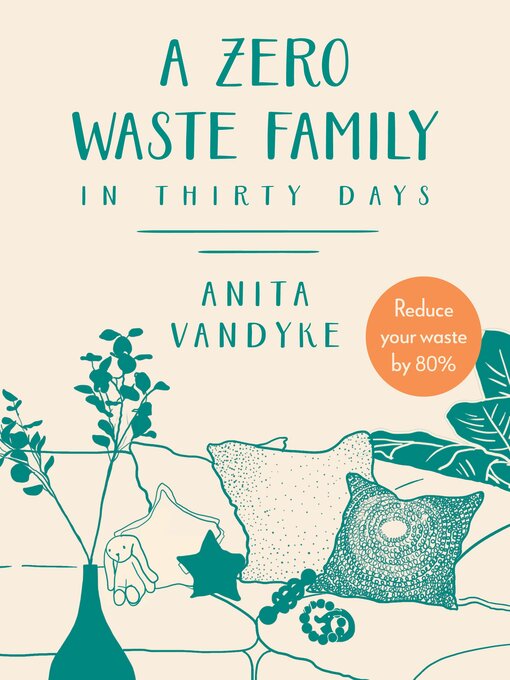 Title details for A Zero Waste Family by Anita Vandyke - Available